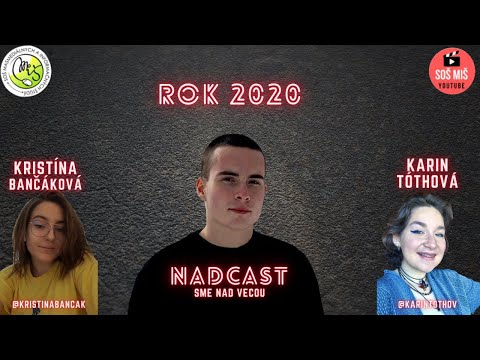 NADCAST EP.2 - ROK 2020 / Kristína Bančáková a Karin Tóthová